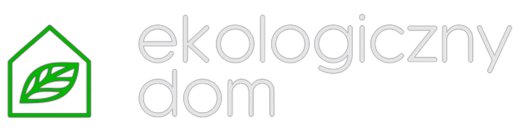 EKOLOGICZNY DOM